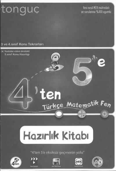 4'TEN 5'E TÜRKÇE MATEMATİK FEN HAZIRLIK KİTABI Fotokopi GO - Tüm Sınavlarda Daha İleriye