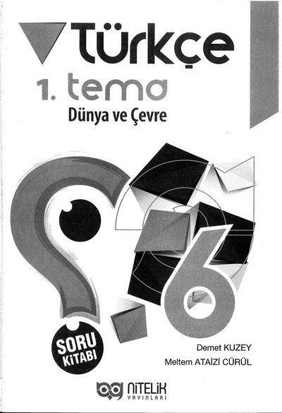 TÜRKÇE 1. TEMA DÜNYA VE ÇEVRE SORU KİTABI Fotokopi GO - Tüm Sınavlarda Daha İleriye