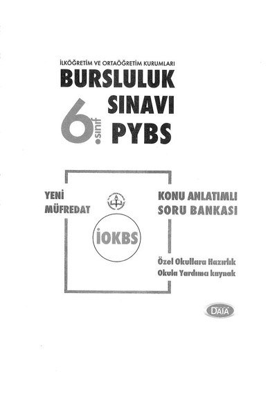 BURSLULUK SINAVI PYBS KONU ANLATIMLI SORU BANKASI Fotokopi GO - Tüm Sınavlarda Daha İleriye