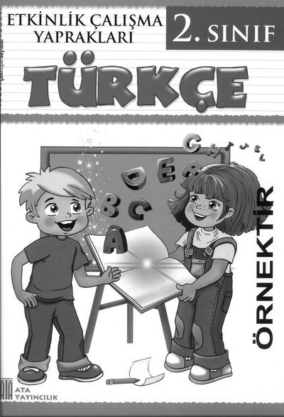 ETKİNLİK ÇALIŞMA YAPRAKLARI TÜRKÇE Fotokopi GO - Tüm Sınavlarda Daha İleriye