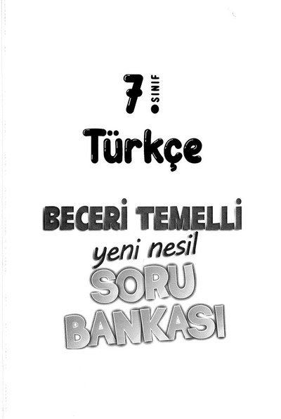 TÜRKÇE BECERİ TEMELLİ YENİ NESİL SORU BANKASI Fotokopi GO - Tüm Sınavlarda Daha İleriye