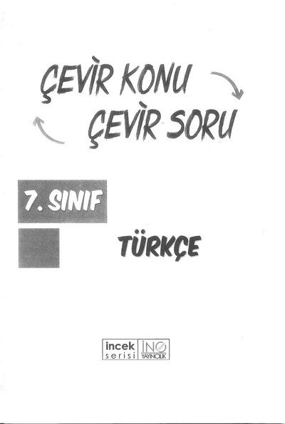 ÇEVİR KONU ÇEVİR SORU TÜRKÇE Fotokopi GO - Tüm Sınavlarda Daha İleriye