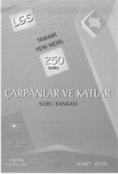 TAMAMI YENİ NESİL 250 SORU ÇARPANLAR VE KATLAR SORU BANKASI Fotokopi GO - Tüm Sınavlarda Daha İleriye