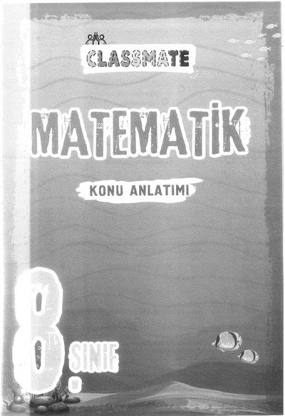 CLASSMATE MATEMATİK KONU ANLATIMI Fotokopi GO - Tüm Sınavlarda Daha İleriye