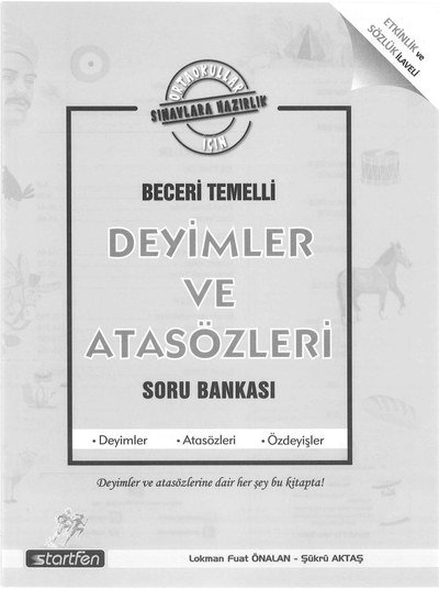 BECERİ TEMELLİ DEYİMLER VE ATASÖZLERİ SORU BANKASI Fotokopi GO - Tüm Sınavlarda Daha İleriye
