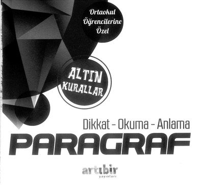 ALTIN KURALLAR DİKKAT OKUMA ANLAMA PARAGRAF Fotokopi GO - Tüm Sınavlarda Daha İleriye
