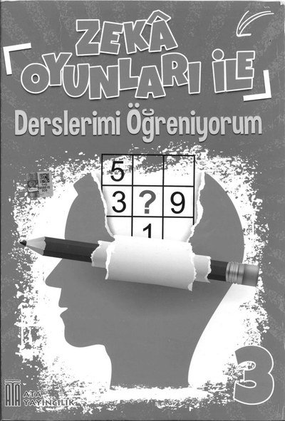 ZEKA OYUNLARI İLE DERSLERİMİ ÖĞRENİYORUM Fotokopi GO - Tüm Sınavlarda Daha İleriye