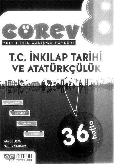 GÖREV YENİ NESİL ÇALIŞMA FÖYLERİ T.C. İNKILAP TARİHİ VE ATATÜRKÇÜLÜK 36 HAFTA Fotokopi GO - Tüm Sınavlarda Daha İleriye