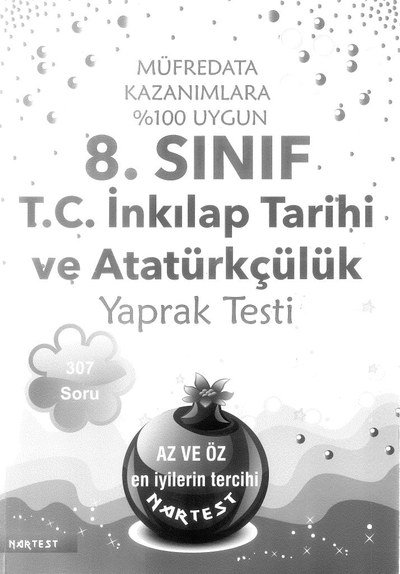 T.C. İNKILAP TARİHİ VE ATATÜRKÇÜLÜK YAPRAK TESTİ 307 SORU Fotokopi GO - Tüm Sınavlarda Daha İleriye