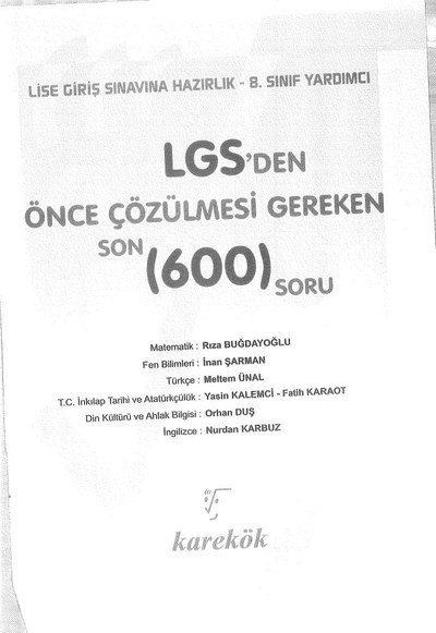 LGS'DEN ÖNCE ÇÖZÜLMESİ GEREKEN 600 SORU Fotokopi GO - Tüm Sınavlarda Daha İleriye