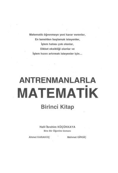 ANTRENMANLARLA MATEMATİK BİRİNCİ KİTAP Fotokopi GO - Tüm Sınavlarda Daha İleriye