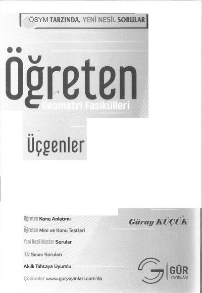 ÖĞRETEN GEOMETRİ FASİKÜLLERİ ÜÇGENLER Fotokopi GO - Tüm Sınavlarda Daha İleriye