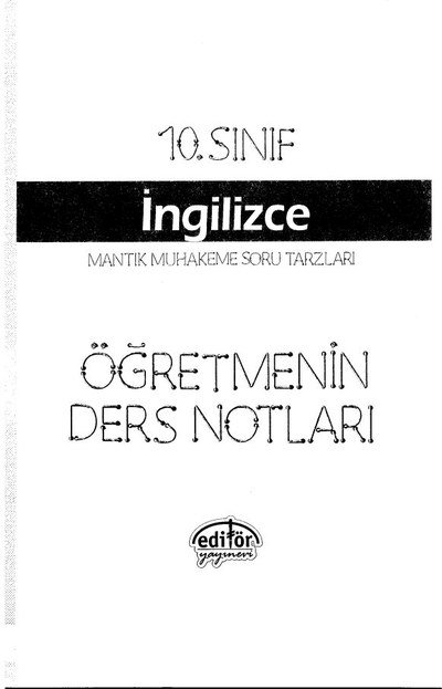 İNGİLİZCE MANTIK VE MUHAKEME SORU TARZLARI ÖĞRETMENİN DERS NOTLARI Fotokopi GO - Tüm Sınavlarda Daha İleriye