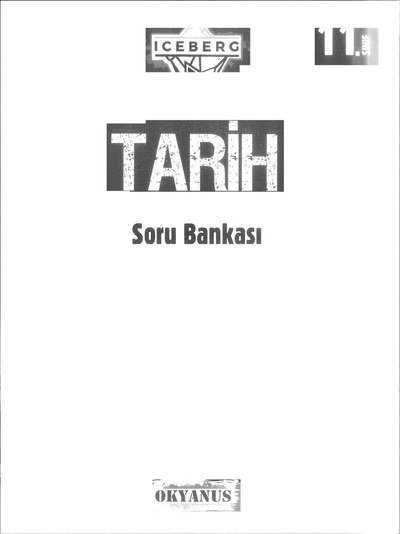 TARİH SORU BANKASI ICEBERG Fotokopi GO - Tüm Sınavlarda Daha İleriye
