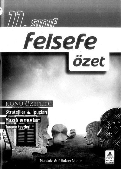 FELSEFE ÖZET KONU ÖZETLERİ Fotokopi GO - Tüm Sınavlarda Daha İleriye