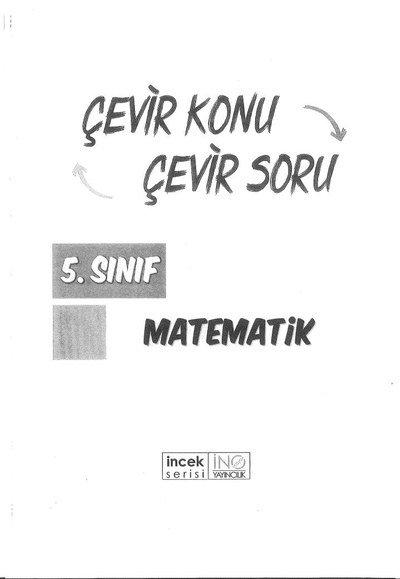 MATEMATİK ÇEVİR KONU ÇEVİR SORU Fotokopi GO - Tüm Sınavlarda Daha İleriye