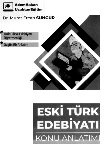 ESKİ TÜRK EDEBİYATI KONU ANLATIMI Fotokopi GO - Tüm Sınavlarda Daha İleriye