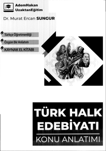 TÜRK HALK EDEBİYATI KONU ANLATIMI Fotokopi GO - Tüm Sınavlarda Daha İleriye