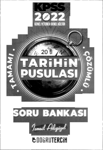 TARİHİN PUSULASI ÇÖZÜMLÜ SORU BANKASI İSMAİL ADIGÜZEL Fotokopi GO - Tüm Sınavlarda Daha İleriye