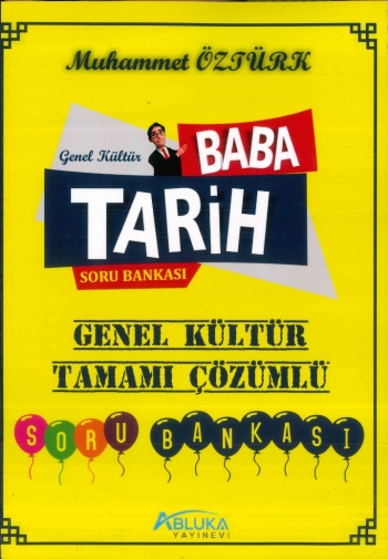 BABA TARİH TAMAMI ÇÖZÜMLÜ SORU BANKASI Fotokopi GO - Tüm Sınavlarda Daha İleriye