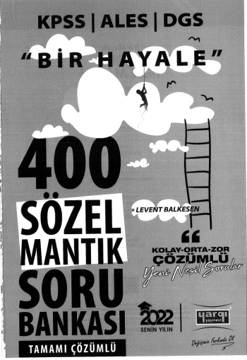 BİR HAYALE 400 SÖZEL MANTIK SORU BANKASI ÇÖZÜMLÜ Fotokopi GO - Tüm Sınavlarda Daha İleriye