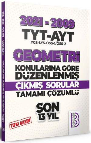 TYT AYT Geometri Son 13 Yıl Tıpkı Basım Konularına Göre Düzenlenmiş Tamamı Çözümlü Çıkmış Sorular 2009-2021 Fotokopi GO - Tüm Sınavlarda Daha İleriye