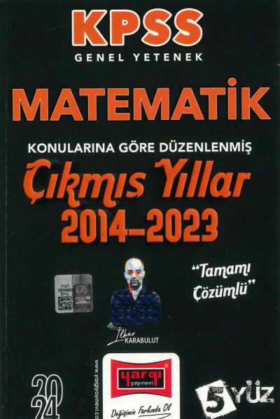 MATEMATİK KONULARINA GÖRE DÜZENLENMİŞ 2014-2023 TAMAMI ÇÖZÜMLÜ ÇIKMIŞ SORULAR (5YÜZ SERİSİ) Fotokopi GO - Tüm Sınavlarda Daha İleriye