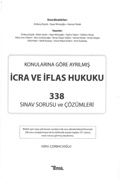 İCRA VE İFLAS HUKUKU KONULARINA GÖRE AYRILMIŞ 338 SINAV SORUSU VE ÇÖZÜMLERİ Fotokopi GO - Tüm Sınavlarda Daha İleriye