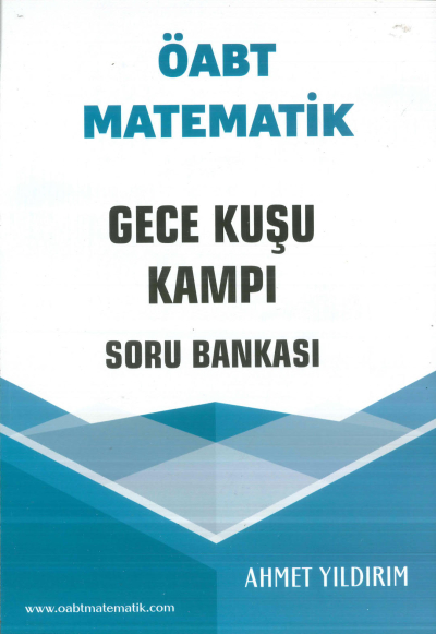 ÖABT Matematik Gece Kuşu Kampı Soru Bankası Ahmet Yıldırım Fotokopi GO - Tüm Sınavlarda Daha İleriye