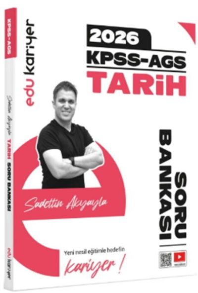 2026 KPSS MEB-AGS Tarih Soru Bankası Çözümlü Sadettin Akyayla EDU Kariyer Fotokopi GO - Tüm Sınavlarda Daha İleriye