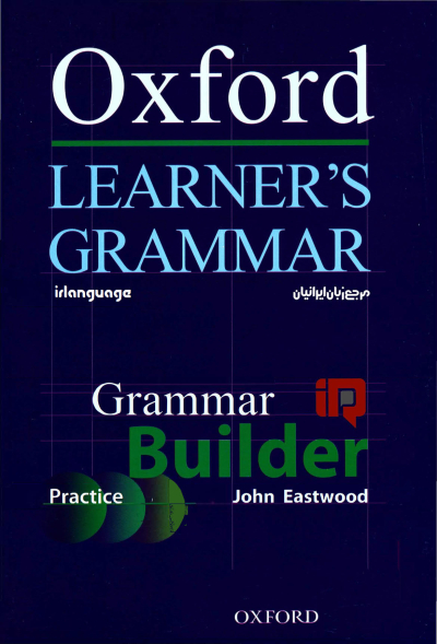Oxford Learner's Grammar - Grammar Builder Fotokopi GO - Tüm Sınavlarda Daha İleriye