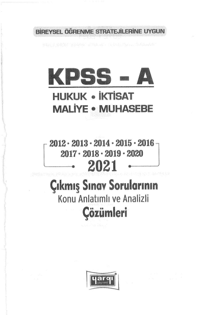 HUKUK-İKTİSAT-MALİYE-MUHASEBE 2012-2021 ÇIKMIŞ SORULAR ÇÖZÜMLÜ Fotokopi GO - Tüm Sınavlarda Daha İleriye