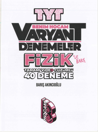 TYT FİZİK VARYANT 40 DENEME Fotokopi GO - Tüm Sınavlarda Daha İleriye