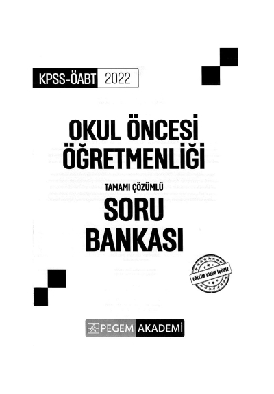 OKUL ÖNCESİ ÖĞRETMENLİĞİ TAMAMI ÇÖZÜMLÜ SORU BANKASI Fotokopi GO - Tüm Sınavlarda Daha İleriye