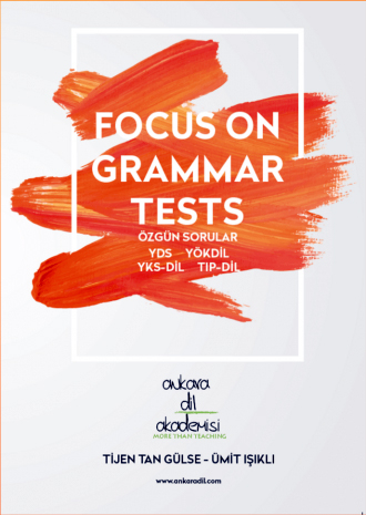 FOCUS ON GRAMMAR TESTS Fotokopi GO - Tüm Sınavlarda Daha İleriye