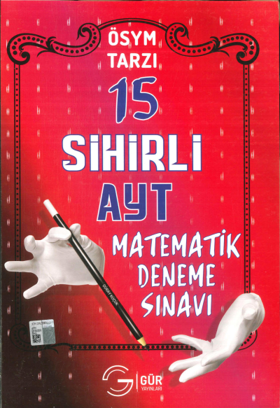 AYT MATEMATİK 15 SİHİRLİ DENEME Fotokopi GO - Tüm Sınavlarda Daha İleriye