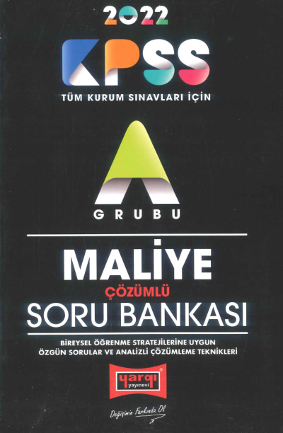 KPSS - A MALİYE ÇÖZÜMLÜ SORU BANKASI 2022 Fotokopi GO - Tüm Sınavlarda Daha İleriye