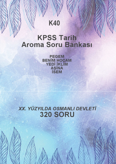 XX. YÜZYILDA OSMANLI DEVLETİ --320 SORU-- Fotokopi GO - Tüm Sınavlarda Daha İleriye