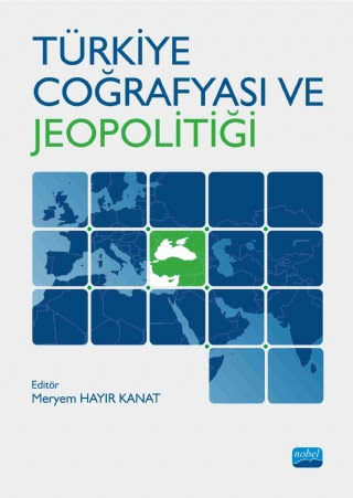 Türkiye Coğrafyası ve Jeopolitiği Nobel Akademik Yayıncılık Fotokopi GO - Tüm Sınavlarda Daha İleriye
