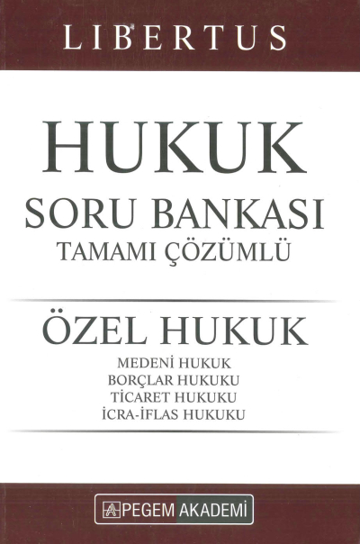 LİBERTUS HUKUK ÖZEL HUKUK SORU BANKASI ÇÖZÜMLÜ 2022 Fotokopi GO - Tüm Sınavlarda Daha İleriye
