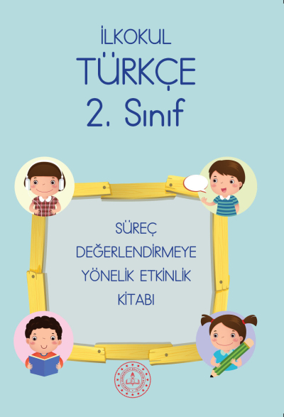 2. Sınıf Türkçe Süreç Değerlendirmeye Yönelik Etkinlik Kitabı Fotokopi GO - Tüm Sınavlarda Daha İleriye
