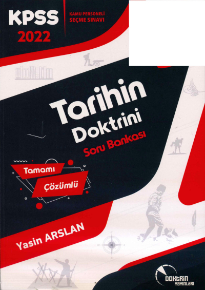 TARİH in DOKTRİNİ TAMAMI ÇÖZÜMLÜ SORU BANKASI Fotokopi GO - Tüm Sınavlarda Daha İleriye