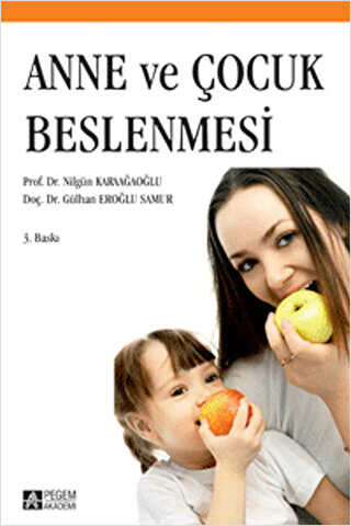 Anne ve Çocuk Beslenmesi Prof. Dr. Nilgün Karaağaoğlu Fotokopi GO - Tüm Sınavlarda Daha İleriye