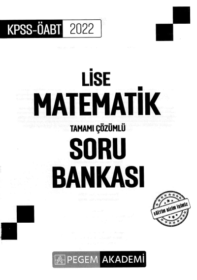 LİSE MATEMATİK TAMAMI ÇÖZÜMLÜ SORU BANKASI Fotokopi GO - Tüm Sınavlarda Daha İleriye