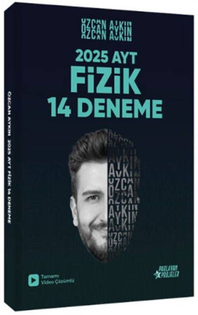 2025 AYT Fizik Tamamı Video Çözümlü 14 Deneme Özcan Aykın Parlayan Projeler Fotokopi GO - Tüm Sınavlarda Daha İleriye