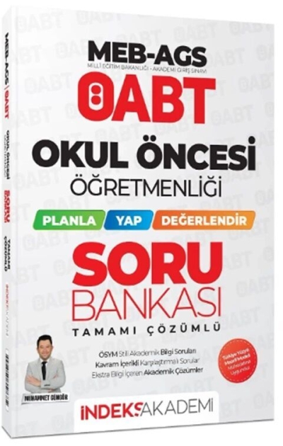 ÖABT MEB-AGS Okul Öncesi Öğretmenliği Planla-Yap-Değerlendir Soru Bankası Çözümlü - Muhammet Güngör İndeks Akademi Yayıncılık Fotokopi GO - Tüm Sınavlarda Daha İleriye