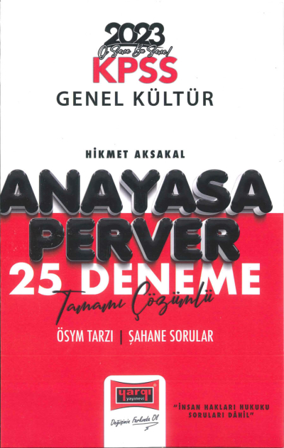ANAYASA PERVER 25 DENEME TAMAMI ÇÖZÜMLÜ Fotokopi GO - Tüm Sınavlarda Daha İleriye