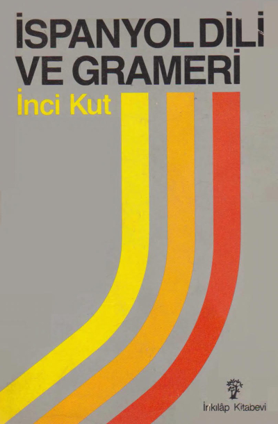 İSPANYOL DİLİ VE GRAMERİ Fotokopi GO - Tüm Sınavlarda Daha İleriye