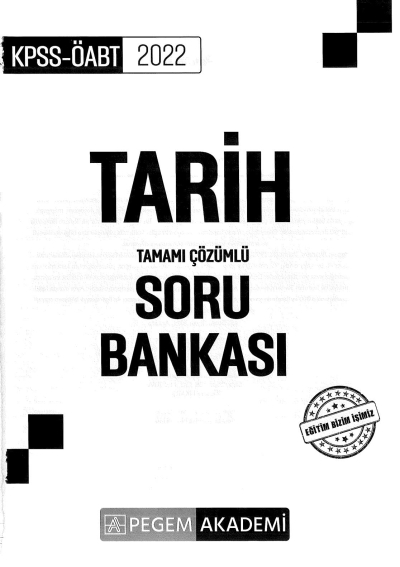 TARİH TAMAMI ÇÖZÜMLÜ SORU BANKASI Fotokopi GO - Tüm Sınavlarda Daha İleriye
