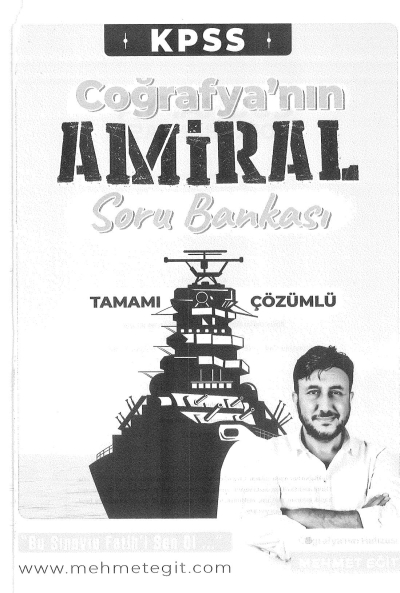 KPSS NIN COĞRAFYA'NIN AMİRAL SORU BANKASI ÇÖZÜMLÜ MEHMET EĞİT Fotokopi GO - Tüm Sınavlarda Daha İleriye